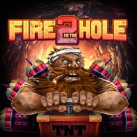 Fire In The Hole 2