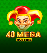 40 Mega Hotfire